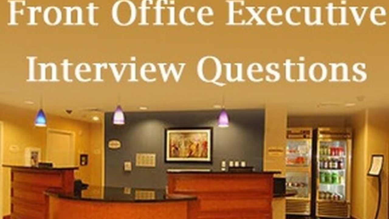Front Office Executive Interview Questions And Answers Hr Letter