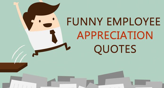 10 Funny Employee Appreciation Quotes Sayings and Messages 2019 - HR