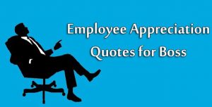 10 Best Employee Appreciation Quotes for Boss - Thank You Messages